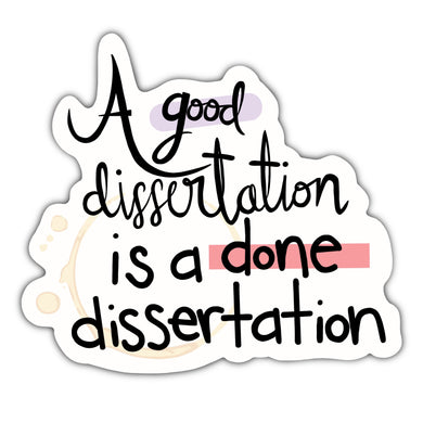 Done Dissertation (Coffee Stain) Sticker - Anxiety Productions