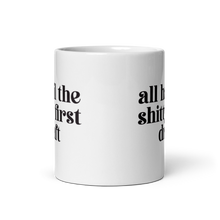 Load image into Gallery viewer, All Hail the Shitty First Draft - Mug, with Serif Font - Anxiety Productions