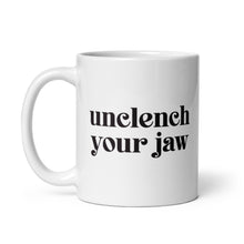 Load image into Gallery viewer, Unclench Your Jaw (serif) Mug - Anxiety Productions