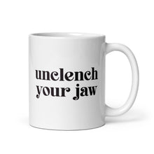Load image into Gallery viewer, Unclench Your Jaw (serif) Mug - Anxiety Productions