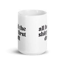 Load image into Gallery viewer, All Hail the Shitty First Draft - Mug, with Serif Font - Anxiety Productions