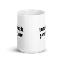Load image into Gallery viewer, Unclench Your Jaw (serif) Mug - Anxiety Productions