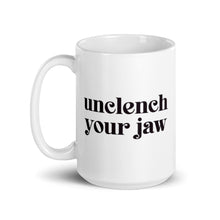 Load image into Gallery viewer, Unclench Your Jaw (serif) Mug - Anxiety Productions
