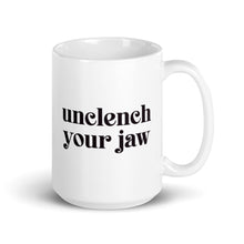 Load image into Gallery viewer, Unclench Your Jaw (serif) Mug - Anxiety Productions