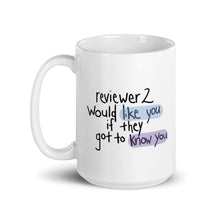 Load image into Gallery viewer, Reviewer 2 Would Like You Mug - Anxiety Productions