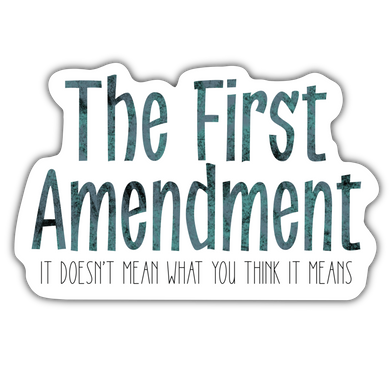 First Amendment Meaning Sticker - Anxiety Productions