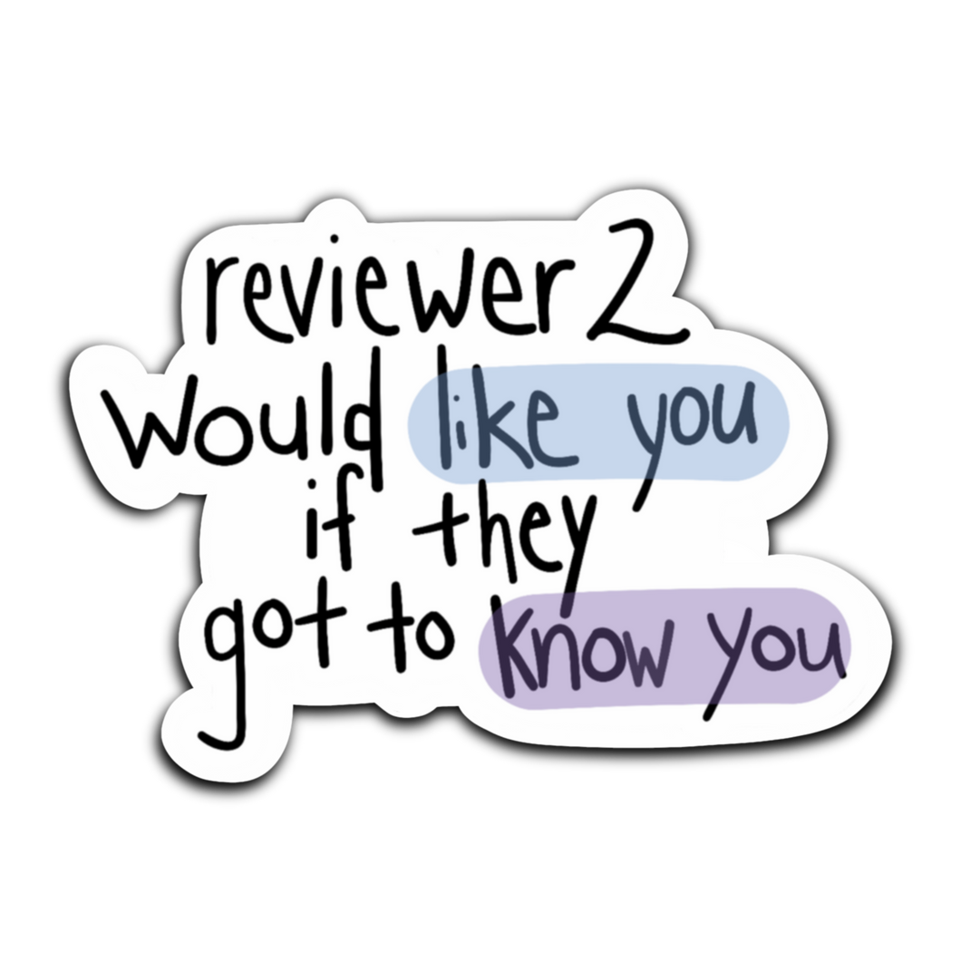 Reviewer 2 Would Like You if they Got to Know You Sticker - Anxiety Productions