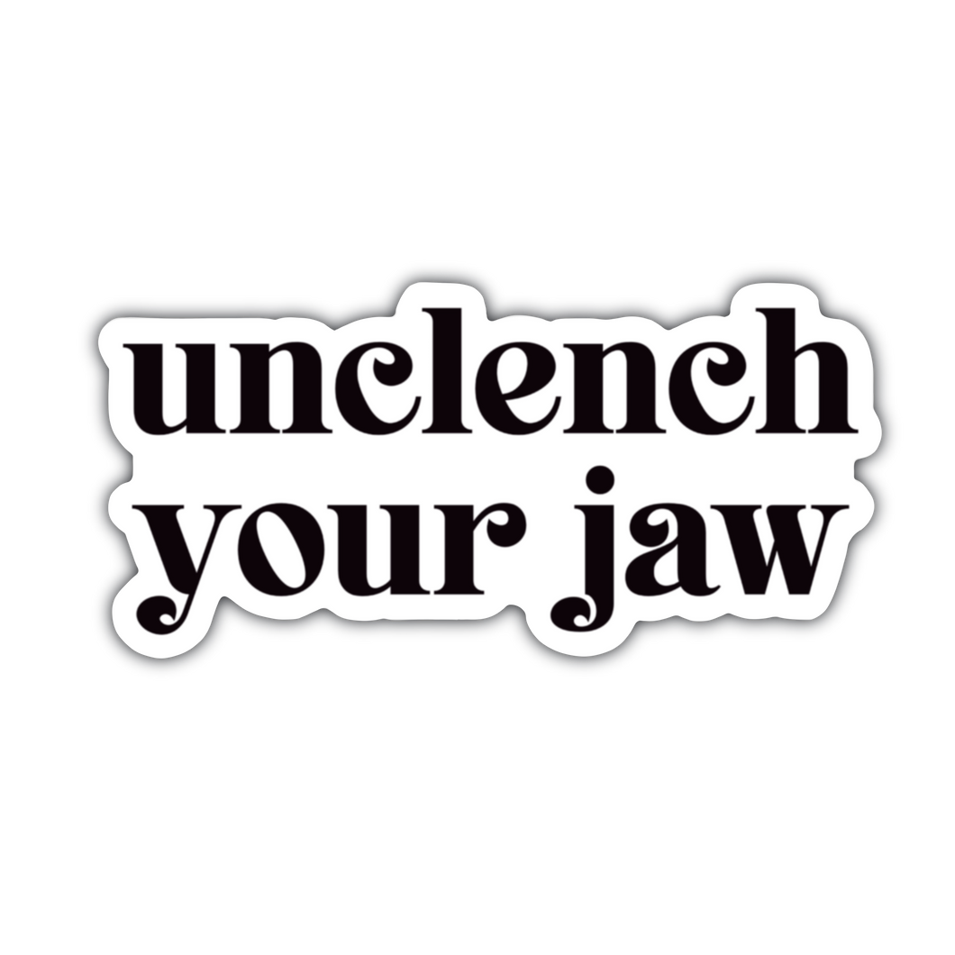 Unclench your Jaw Sticker - Serif - Anxiety Productions