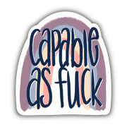 Capable as Fuck Sticker