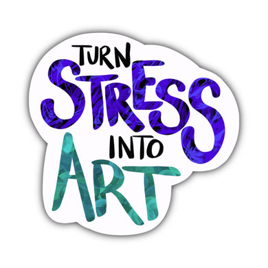 Turn Stress into Art Sticker - Anxiety Productions