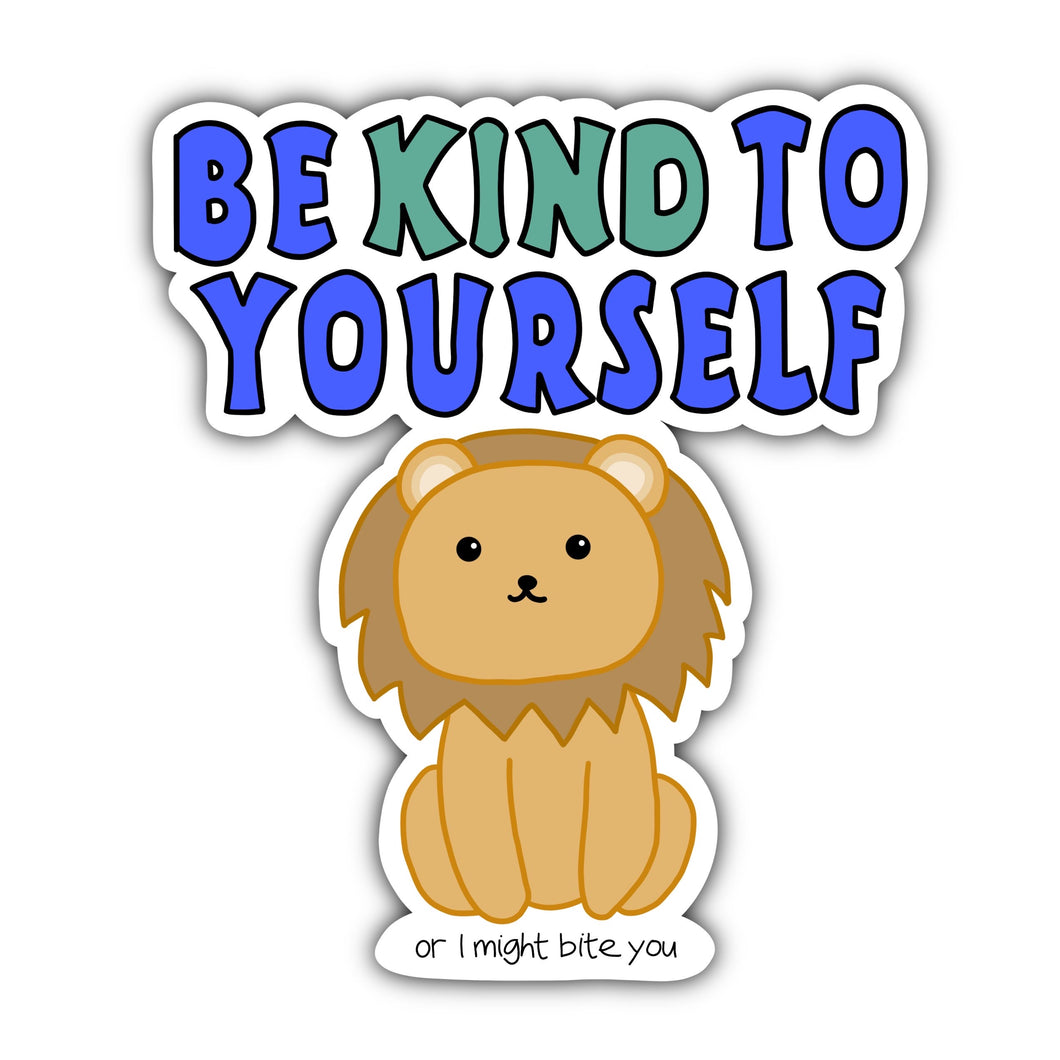 Be Kind to Yourself Lion Sticker - Anxiety Productions