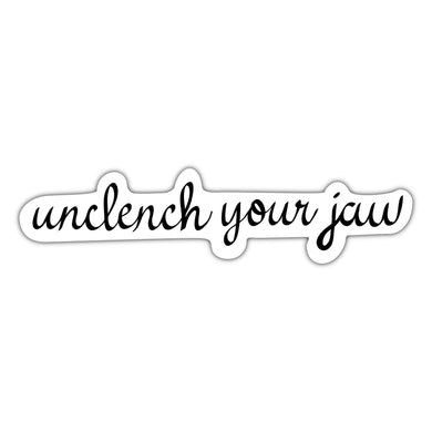Unclench your Jaw Sticker - Anxiety Productions