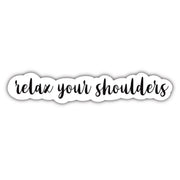 Relax your shoulders