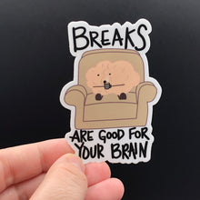 Load image into Gallery viewer, Breaks are Good for Your Brain Sticker - Anxiety Productions
