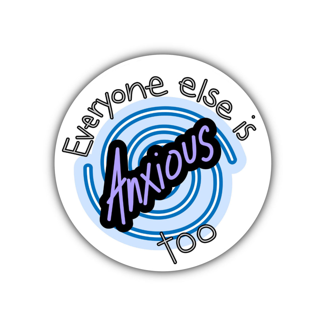Everyone Else is Anxious Too Swirl Sticker - Anxiety Productions
