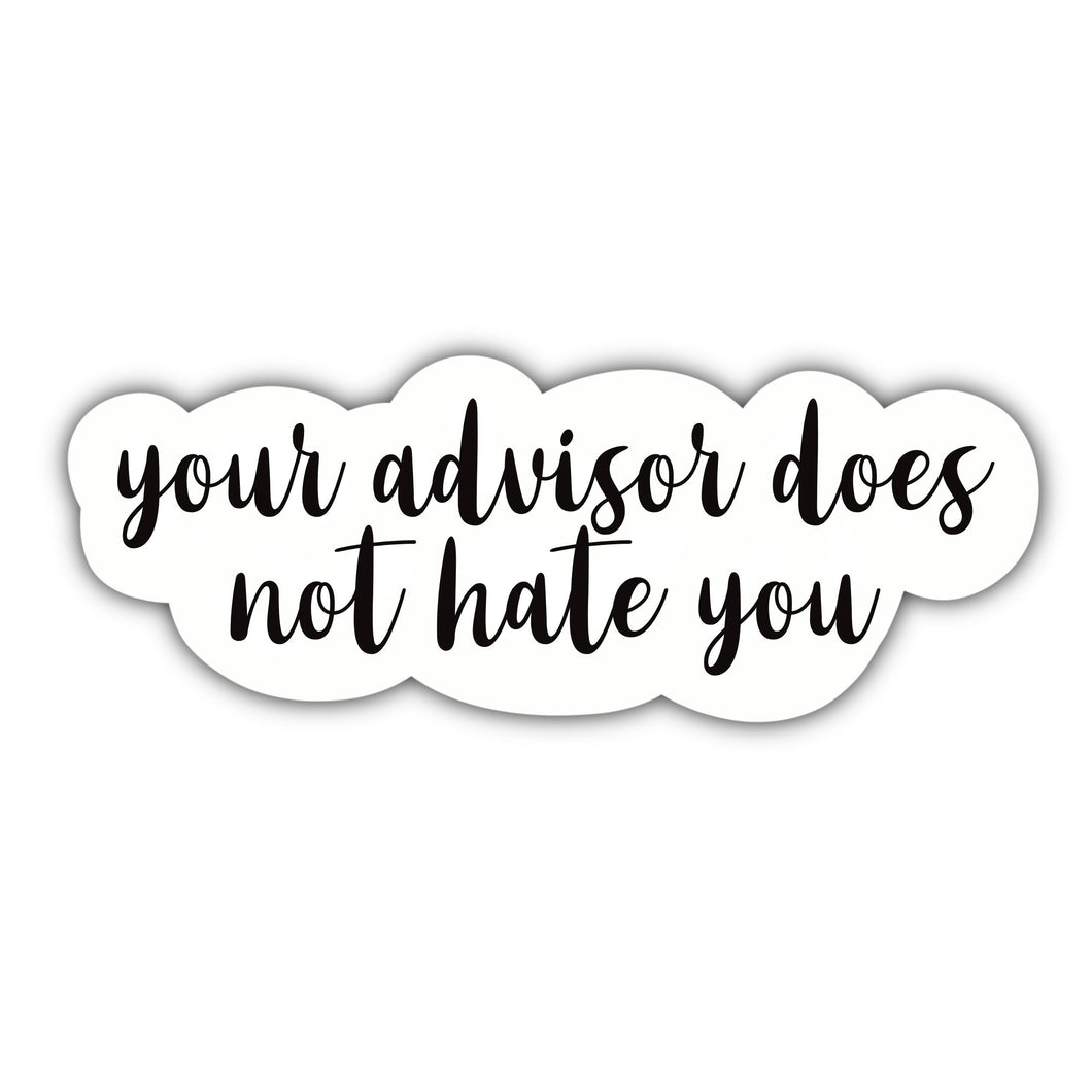 Your Advisor Does Not Hate You - Anxiety Productions