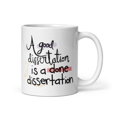A Good Dissertation is a Done Dissertation (Coffee Stain) Mug - Anxiety Productions